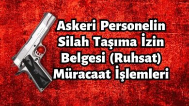 Askeri Personelin Silah Taşıma İzin Belgesi (Ruhsat) Müracaat İşlemleri 68 Askeri Personelin Silah Taşıma İzin Belgesi (Ruhsat) Müracaat İşlemleri