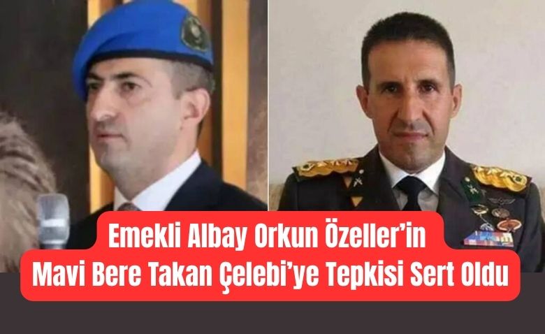 Askeri Personel 3 Emekli Albay Orkun Ozellerin Mavi Bere Takan Celebiye Tepkisi Sert Oldu