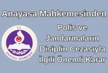 AYM’den Polis ve Jandarmaların Disiplin Cezasıyla İlgili Önemli Karar 43 AYM’den Polis ve Jandarmaların Disiplin Cezasıyla İlgili Önemli Karar