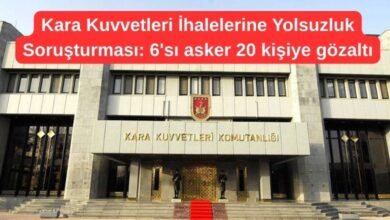 Kara Kuvvetleri İhalelerine Yolsuzluk Soruşturması : 6'sı asker 20 kişiye gözaltı 17 Kara Kuvvetleri İhalelerine Yolsuzluk Soruşturması